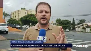 COTAS EM CONCURSOS P&Uacute;BLICOS: CAMPINAS PODE AMPLIAR PARA 30% DAS VAGAS