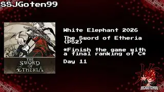 Retro - The Sword Of Etheria (PS2) - White Elephant - Day 11 - Black Hole Sun...