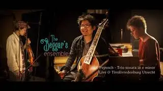 The Beggar's ensemble - J.C. Pepusch: Trio sonata in e minor - Live@Tivolivredenburg, Utrecht.