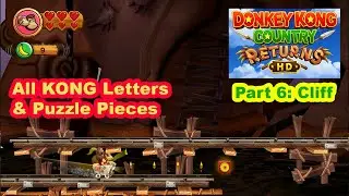 Donkey Kong Country Returns HD. Playthrough, Part 6: Cliff. All KONG letters & Puzzle pieces.