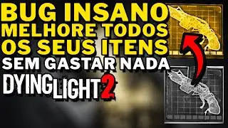 Dying Light 2 - BUG INSANO!!!! Como Deixar No MAXIMO TODOS OS SEUS ITENS SEM GASTAR NADA!!!!!!