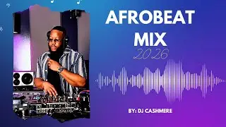 AFROBEAT MIX 2026 🔥 | DJ CASHMERE LIVE SET | DAVIDO, MAVO, WIZKID, YONG JONN, SHALLIPOPI, SEYI VIBEZ