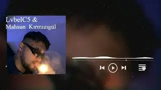 Lvbel C5 & Mahsun Kırmızıg&uuml;l - (Ne Oluyo Kızım)