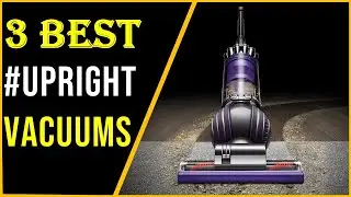 ✅Top 3 Best Upright Vacuums of [2023]-Top-Rated Upright Vacuums for [2023]