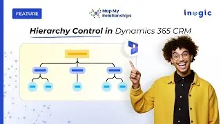 Hierarchy Control in Dynamics 365 CRM Explained in Detail!