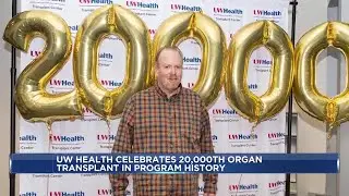 UW Health celebrates 20,000th organ transplant in program history