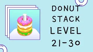 Donut Stack Puzzle Level 21-30 Answers Solutions Walkthrough