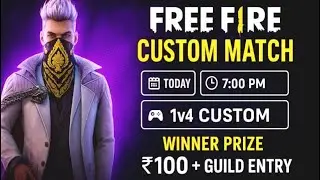 FREE FIRE CUSTOM MATCH Today⏰ Time: 9:00 PM🎮 Mode: 1v4 Custom🏆 Winner Prize: ₹100+guild invite