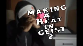 MAKE A BEAT IN FXPANSION GEIST 2