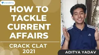 Current Affairs CLAT 2021 | HOW TO TACKLE CURRENT AFFAIRS | CLAT Preparation | Unacademy CLAT