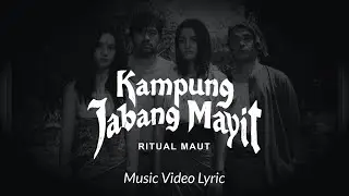 Kampung Jabang Mayit - Music Video Lirik | Jangan Sebut Namanya | Rangkaspuna (4K Ultra HD)