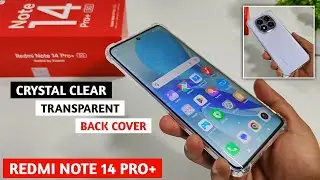 Redmi Note 14 Pro Plus Transparent Back Cover Unboxing | Transparent Back Cover For Note 14 Pro Plus