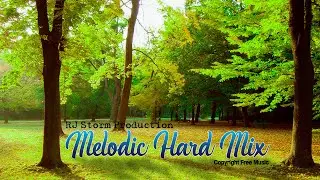 [NO COPYRIGHT] Melodic Hard Mix || Free Music || RJ Storm Production || Music RJ