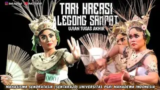 Tari Kreasi “ Legong Sampat”Ujian Tugas Akhir Mahasiswa Sendratasik Universitas PGRI Mahadewa