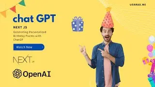 How to Integrate ChatGPT API 2023 | ChatGPT API Personalized Birthday Poems Generator | NextJS