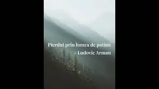 Ludovic Arman - Pierdut prin lumea de patimi
