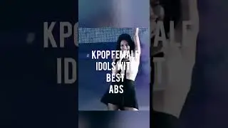kpop female idols with best abs #blackpink #jennie #jisoo #mamamoo #ive ❤❤😍