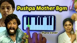 Pushpa: Mother Theme Bgm - Piano Cover | Allu Arjun | Rashmika | Sukumar | Dsp | Mother Sad Bgm