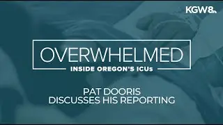 Reporter Pat Dooris reflects on reporting inside a Bend, Oregon ICU