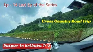 Raipur to Kolkata Part - 2 | Cross Country Road Trip | Maharastra Series Ep - 14 | Vlog - 99