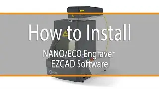 Как установить программное обеспечение для лазерных граверов NANO и Eco