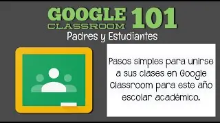 Parent and Student Video for Google Classroom Initial Setup in Spanish