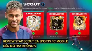 REVIEW STAR SCOUT EA SPORTS FC MOBILE: Hướng Dẫn Cách Chơi & Phân Tích Nên Mở Hay Không? 