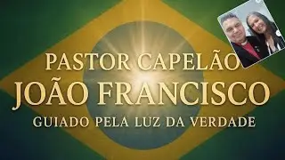 Pastor Capel&atilde;o Jo&atilde;o Francisco est&aacute; ao vivo!