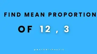 Mean Proportion Problem in One Mint | Math problems
