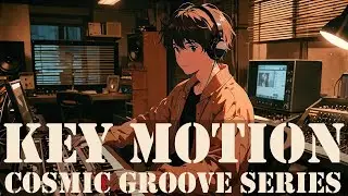 COSMIC GROOVE - EP.06 : Key Motion (City Funk & Neo-Soul Keyboard &middot; 4K &middot; 30min)
