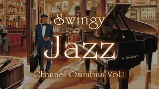 『有名スタンダード・ジャズ BGM (パブリックドメイン集) 』Famous Jazz Standard  BGM Publick Domain Series★途中広告無し★
