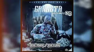 10tik - Gangsta /Remix / Refix (Brrrrp Riddim) ft Dj Worlhed