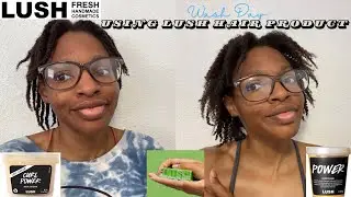 Trying LUSH Hair Products on My Natural Hair for the first time