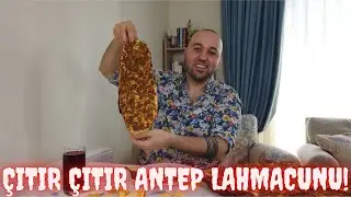 TOK ADAMI ACIKTIRIR!!! ZIRH İLE HAZIRLANAN ÇITIR ÇITIR ANTEP LAHMACUNU!!!
