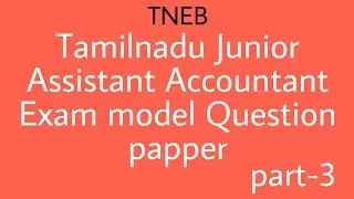 TNEB Tamilnadu Junior Assistant Accountant Exam model Question papper part-3
