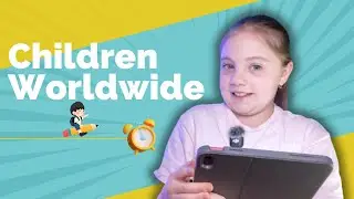Children Worldwide | How Children Live and Learn Around the World with Aissa