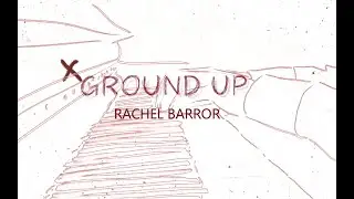 Rachel Barror - Ground Up (Lyric Video)