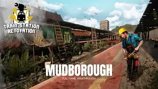 Train Station Renovation Full Game Walkthrough - No Commentary, No Music, ASMR - Lv.2, Mudborough