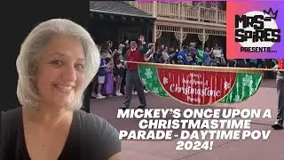 DISNEY Mickey’s Once Upon A Christmastime Parade - Daytime POV | 2024