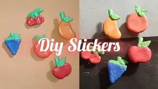Diy Stickers With Clay || Clay Art || Apple, Orange,Graps, Cherry, Mango 