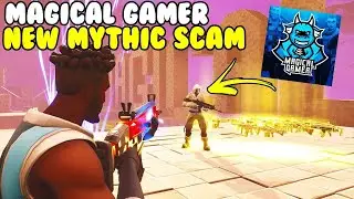 Magical Gamer Does New Mythic Scam! 🧙&zwj;♂️ 💯 (Scammer Gets Scammed) Fortnite Save The World
