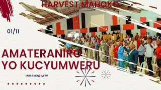 AMATERANIRO YO KUCYUMWERU  11- 01 - 2026  (HARVEST MAHOKO)