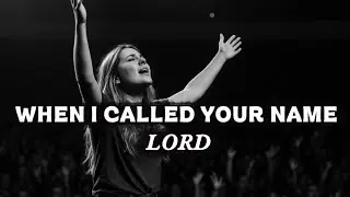 When I Called Your Name, Lord | Emotional Soaking Worship Song