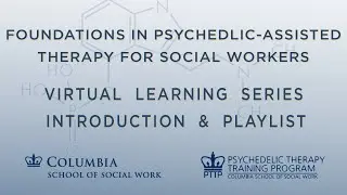Introduction: Foundations in Psychedelic-Assisted Therapy for Social Workers