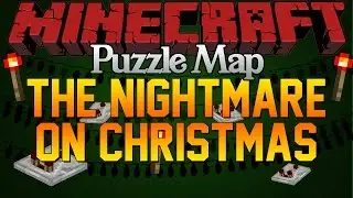 Minecraft Puzzle Map - The Nightmare on Christmas - Hardcore Redstone Challenge for Expert Players