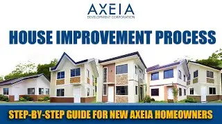 AXEIA HOUSE IMPROVEMENT PROCESS