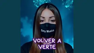 Volver a Verte (Walker Style)