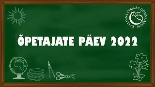 ÕPETAJATE PÄEV 2022