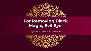 Remove nazar, black magic, evil eye by sheikh assim al hakeem. #islam #islamic #viral #Quran