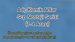 Ad&ccedil; Scp (Yeni Nostaji serisi) Komik Montaj 1-4. B&ouml;l&uuml;mler - Cyberpunk İ&ccedil;erir! | 2021